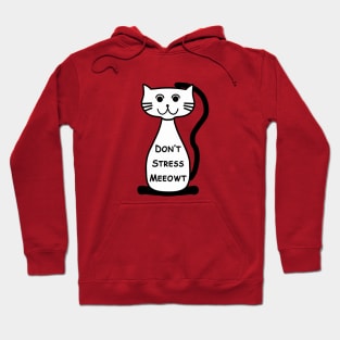 Don't Stress Meeowt Hoodie